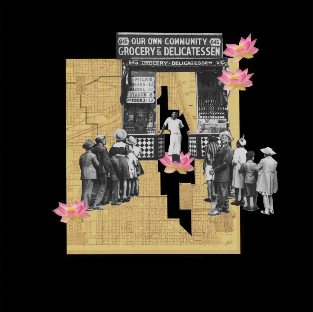 Yellow map with a collage on top with cut outs of black and white photographs of people in line in front of a grocery store facade with a sign that says our own community grocery and delicatessen with cut outs of pink lotus flowers.